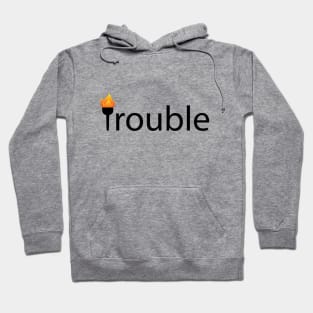 Trouble bringing trouble artsy Hoodie